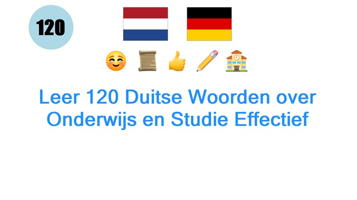 Leer 120 Duitse Woorden over Onderwijs en Studie Effectief